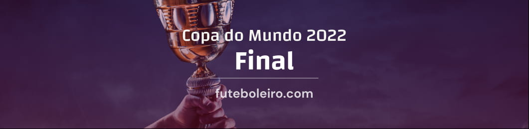 Copa do Mundo de 2022: sabia o dia e horário da final do Mundial